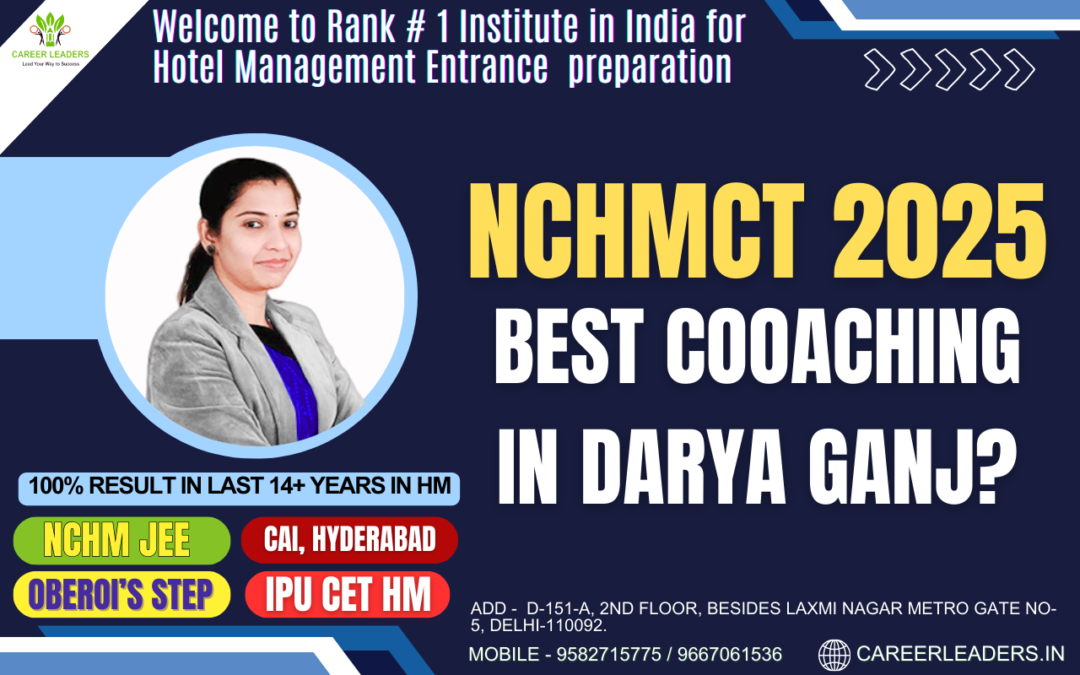 The Best NCHMCT Coaching in Krishna Nagar Delhi