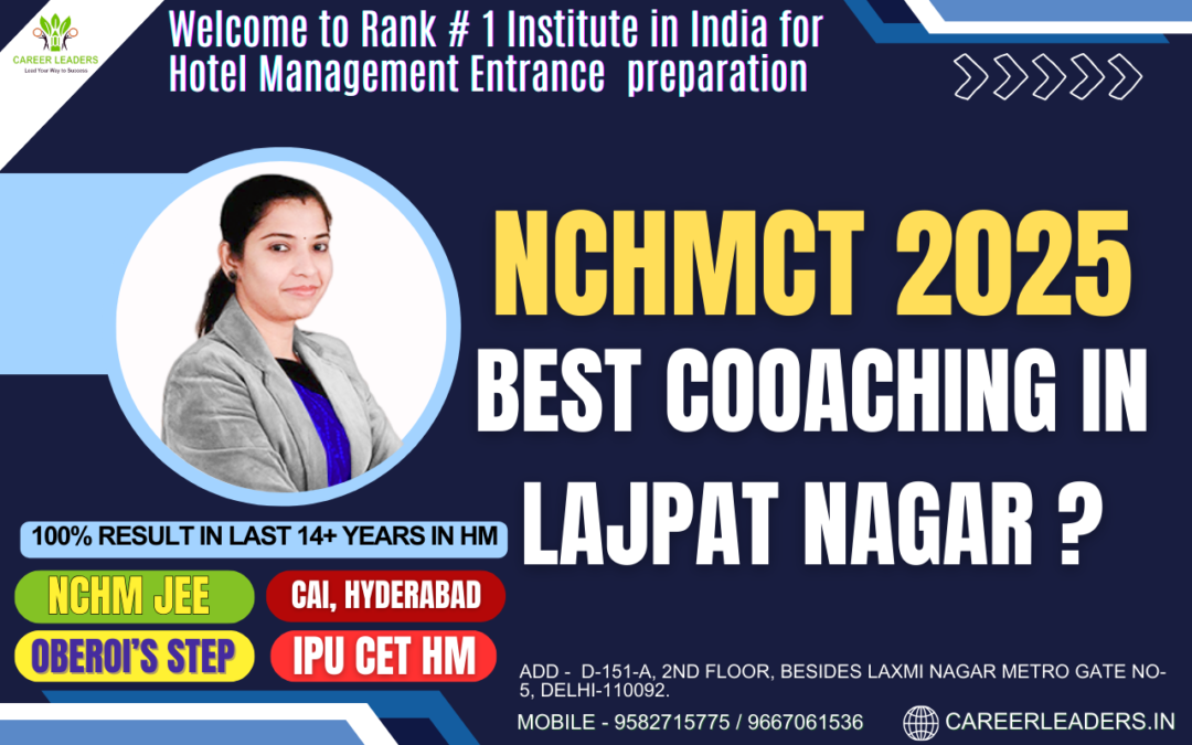 Best NCHMCT Coaching in Lajpat Nagar
