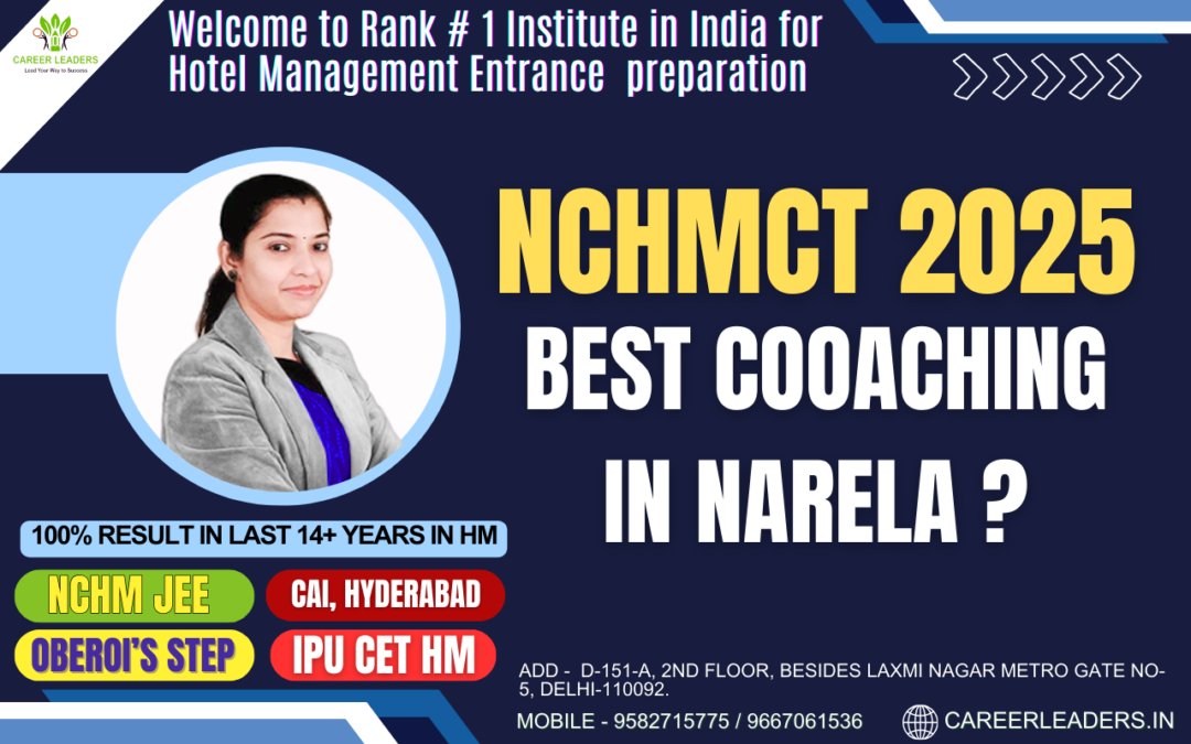 The Best NCHMCT Coaching in Narela Delhi