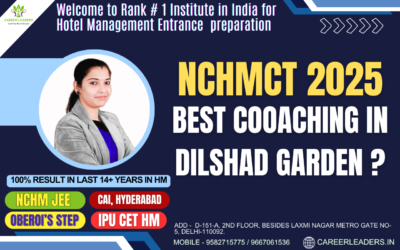 The Best NCHMCT Coaching in Dilshad Garden Delhi