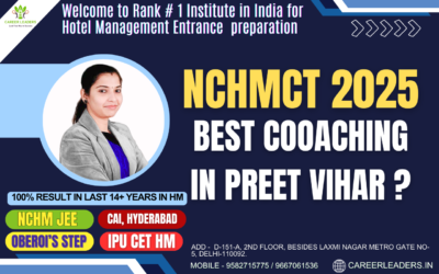 The Best NCHMCT Coaching in Preet Vihar Delhi