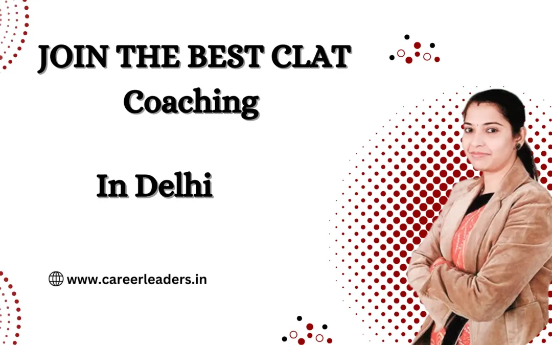 CLAT Coaching in Delhi